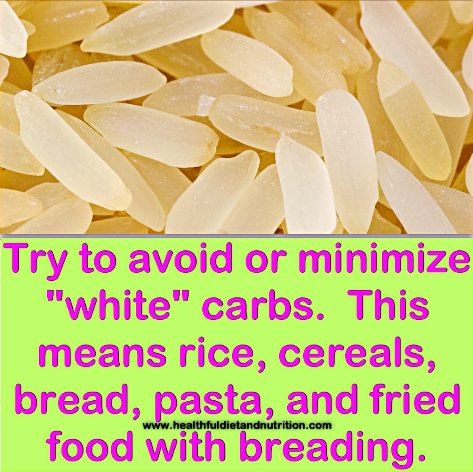 Minimize or Avoid White Carbs