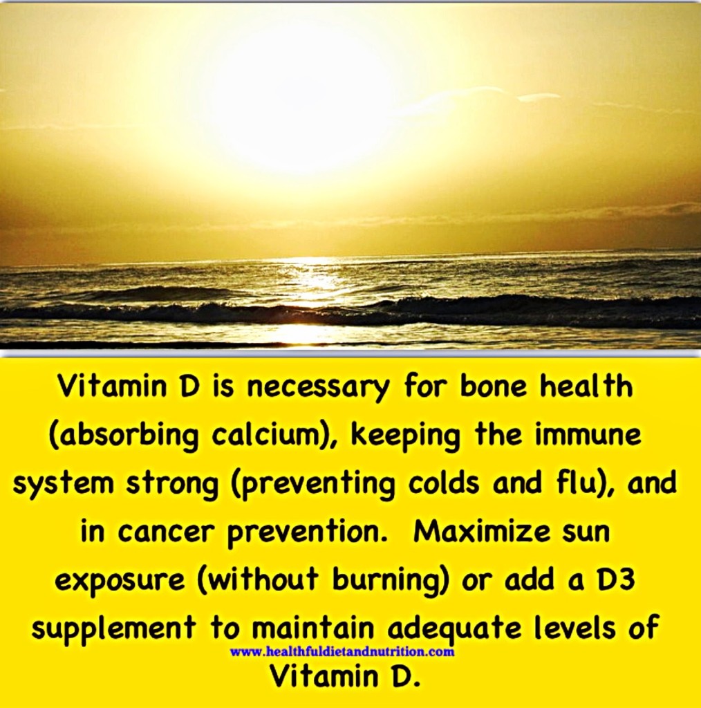 Maximize Sun Exposure to maintain Vitamin D levels