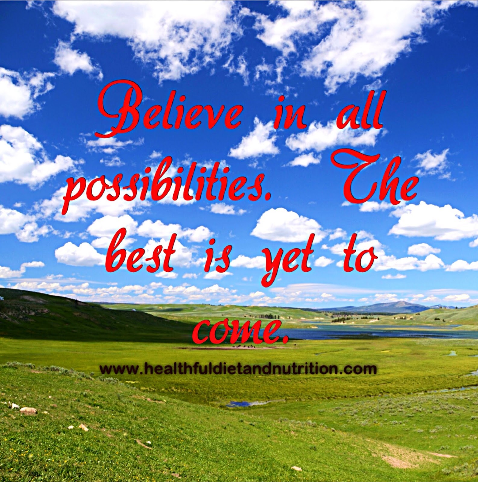 Believe In All Possibilities