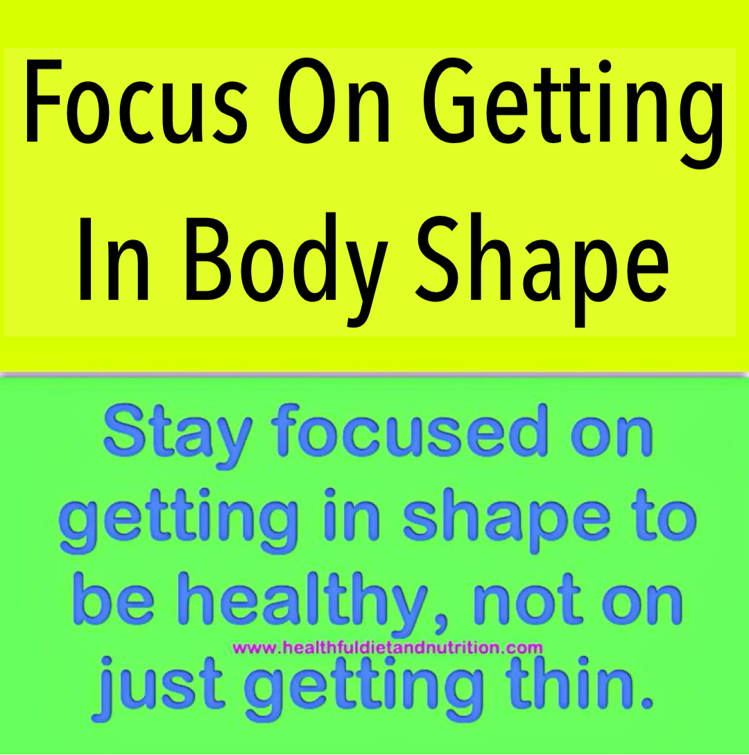 Stay Focused On Getting In Shape
