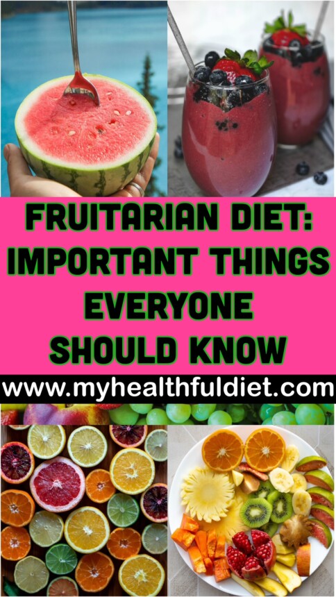 Fruitarian Diet - Important Things Everyone Should Know