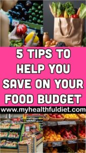 5 Tips to Help you Save on your Food Budget