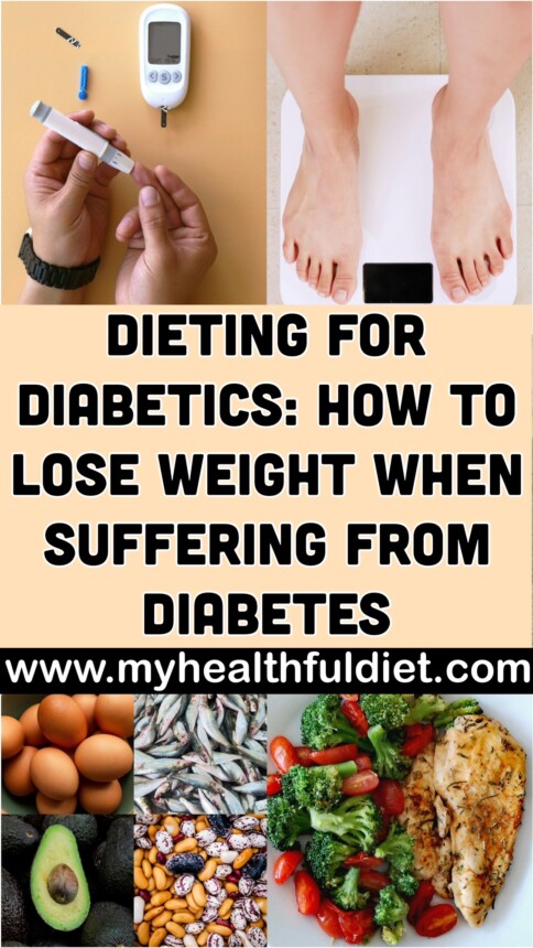 Dieting for Diabetics: How to Lose Weight When Suffering from Diabetes