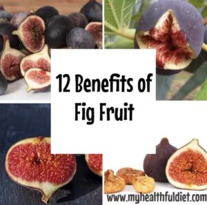 12 Benefits of Fig Fruit