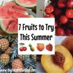 7 Fruits to Try This Summer