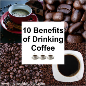 10 Benefits of Drinking Coffee