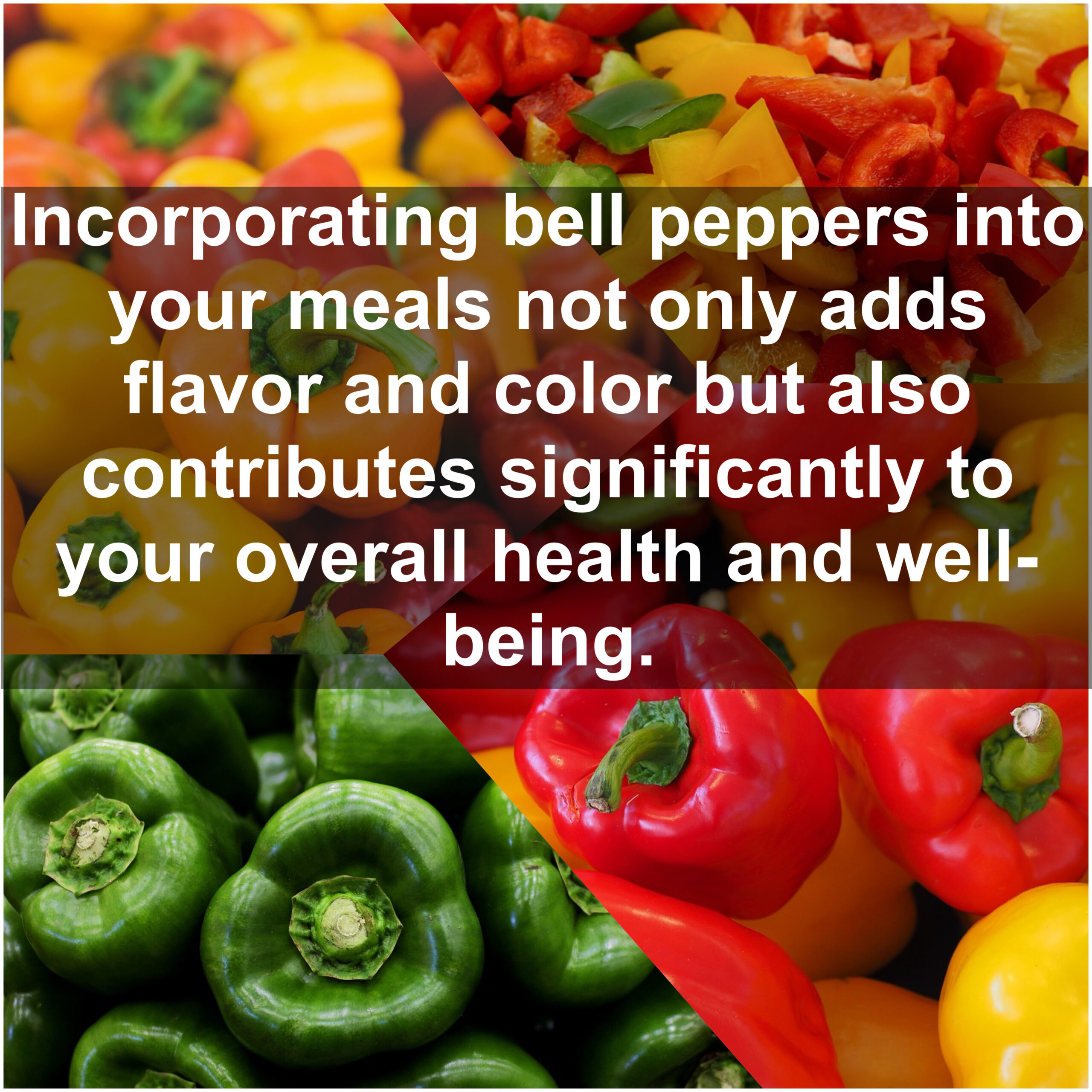 Incorporating bell peppers into your meals not only adds flavor and color but also contributes significantly to your overall health and well- being.