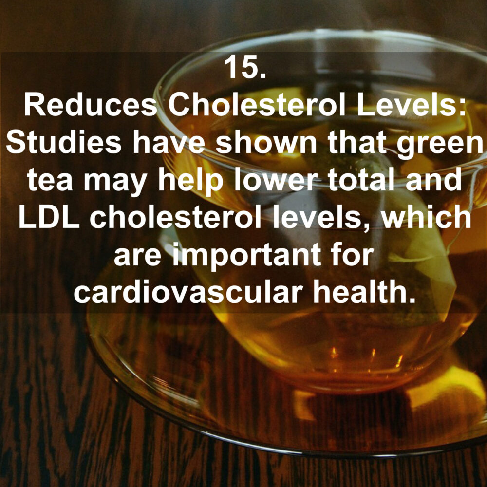 20-benefits-of-green-tea-20-1000x1000.jpeg