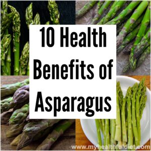 10 Health Benefits of Asparagus