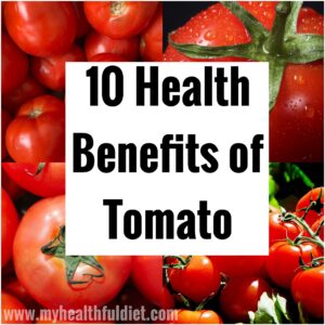 10 Health Benefits of Tomato
