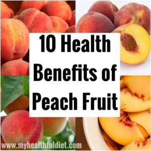10 Health Benefits of Peach Fruit