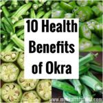 10 Health Benefits of Okra