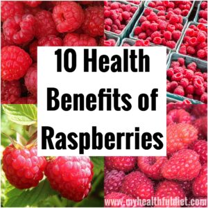 10 Health Benefits of Raspberries