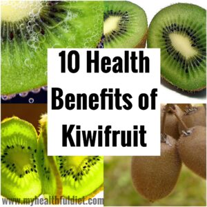 10 Health Benefits of Kiwifruit