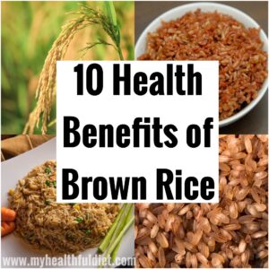 10 Health Benefits of Brown Rice