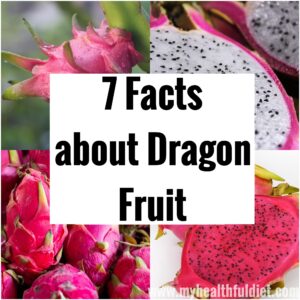 7 Facts about Dragon Fruit