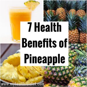 7 Health Benefits of Pineapple