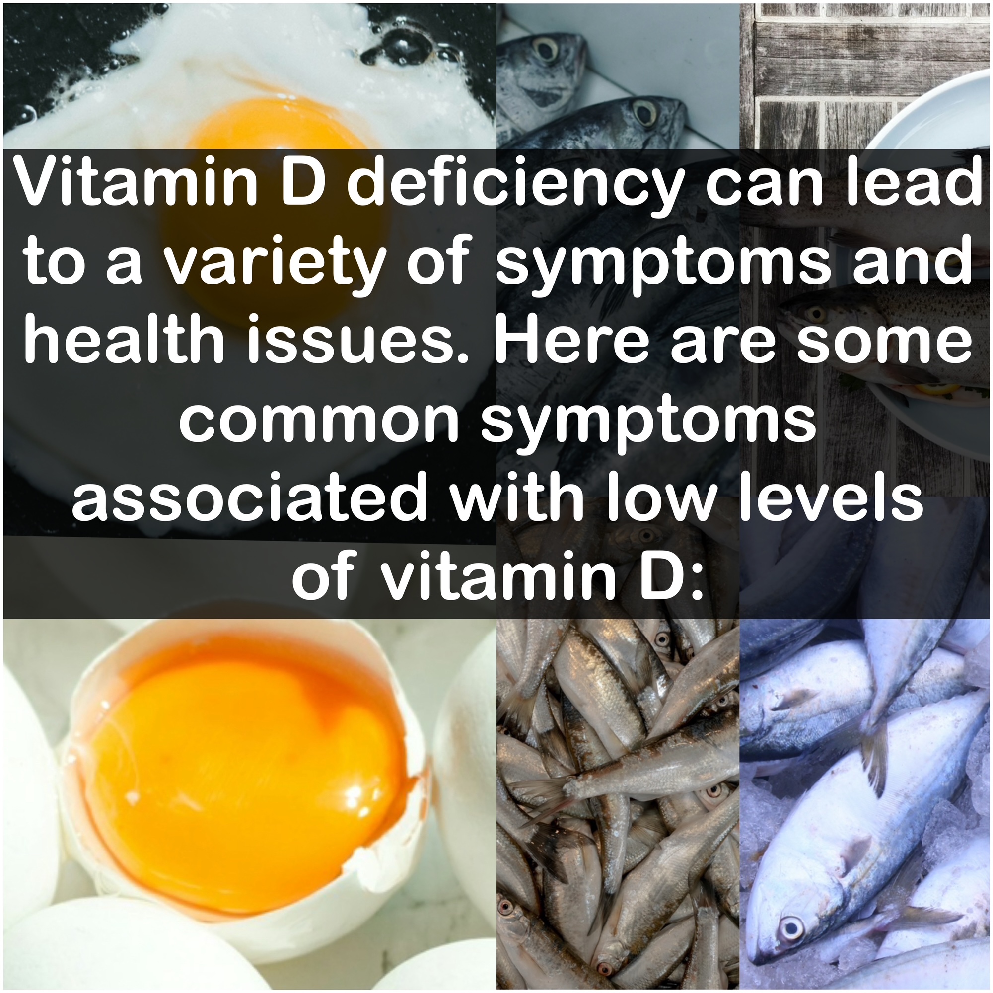 Vitamin D deficiency can lead to a variety of symptoms and health issues. Here are some common symptoms associated with low levels of vitamin D: