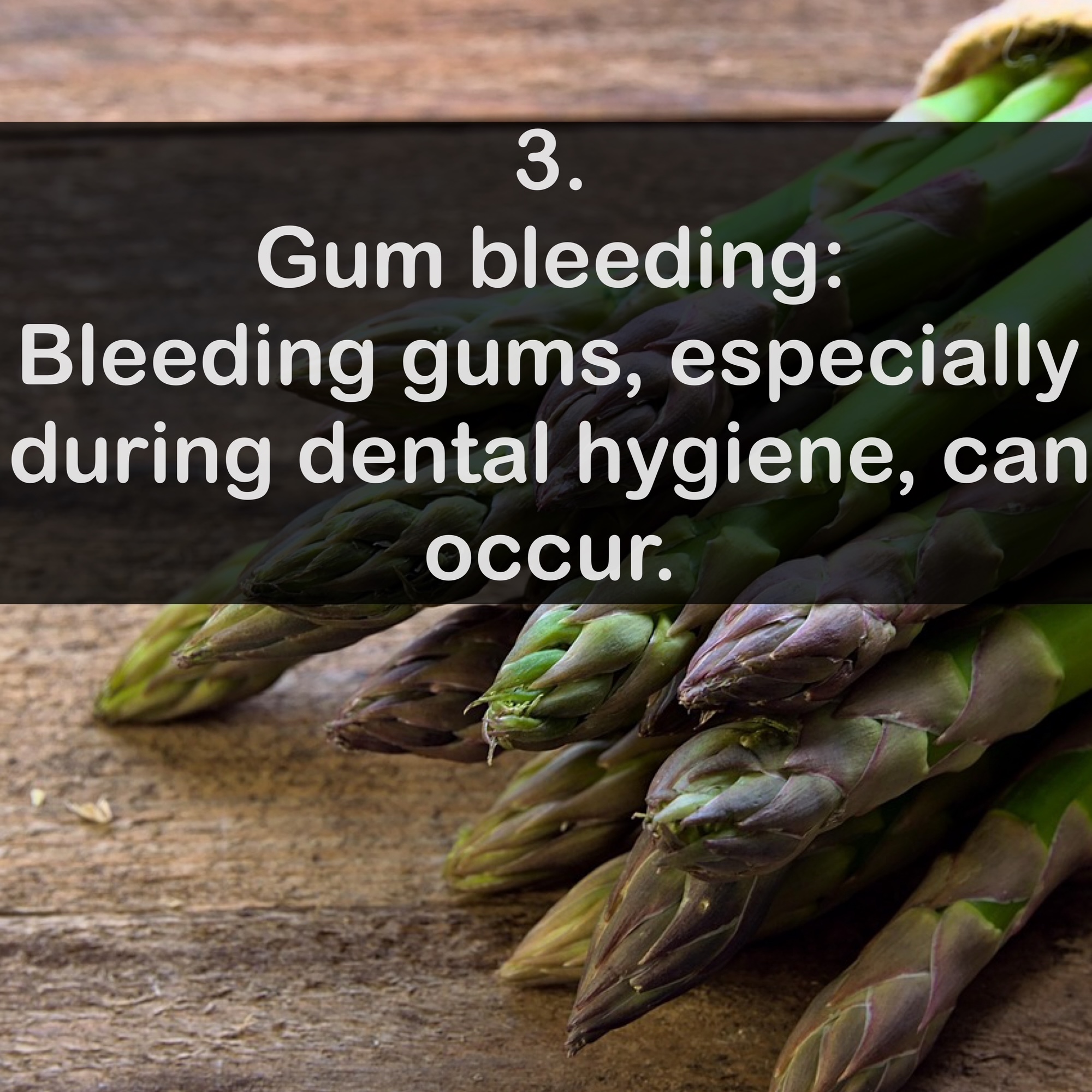 3. Gum bleeding: Bleeding gums, especially during dental hygiene, can occur.