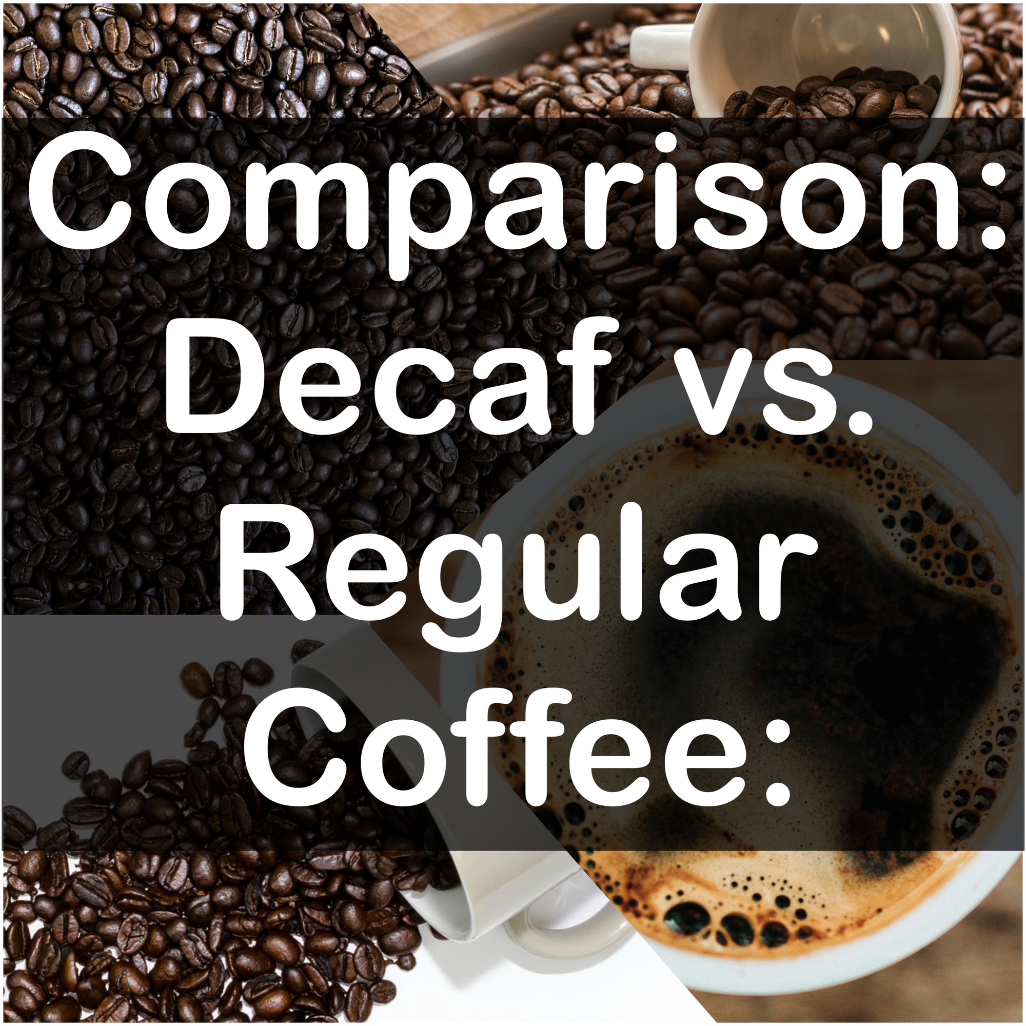Comparison: Decaf vs. Regular Coffee