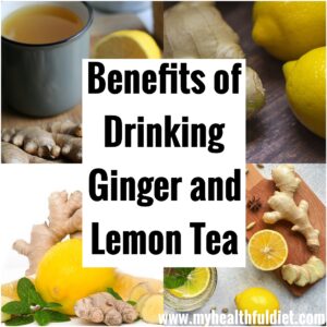 Benefits of Drinking Ginger and Lemon Tea