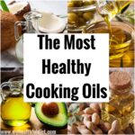 The Most Healthy Cooking Oils