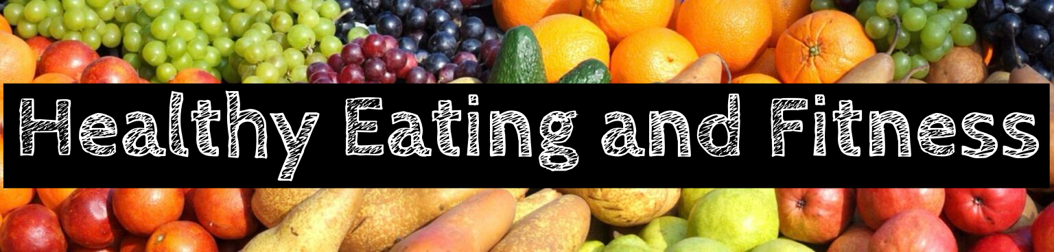 Healthy Eating and Fitness