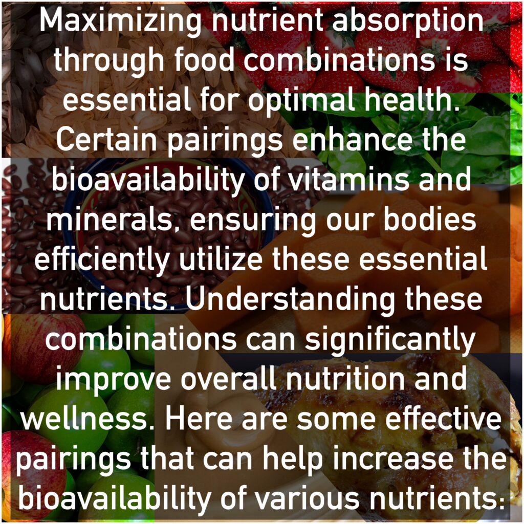 Maximizing nutrient absorption through food combinations is essential for optimal health. Certain pairings enhance the bioavailability of vitamins and minerals, ensuring our bodies efficiently utilize these essential nutrients. Understanding these combinations can significantly improve overall nutrition and wellness. Here are some effective pairings that can help increase the bioavailability of various nutrients: