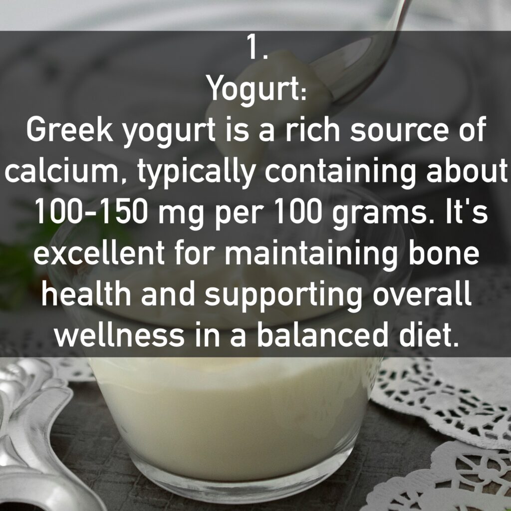 Greek yogurt is a rich source of calcium, typically containing about 100-150 mg per 100 grams. It's excellent for maintaining bone health and supporting overall wellness in a balanced diet.