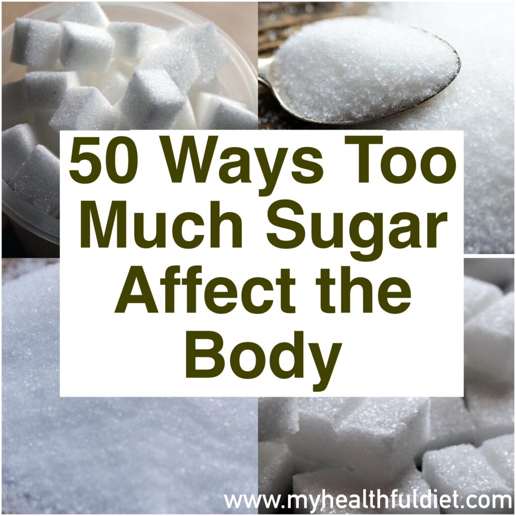 50 Ways too much Sugar affect the body