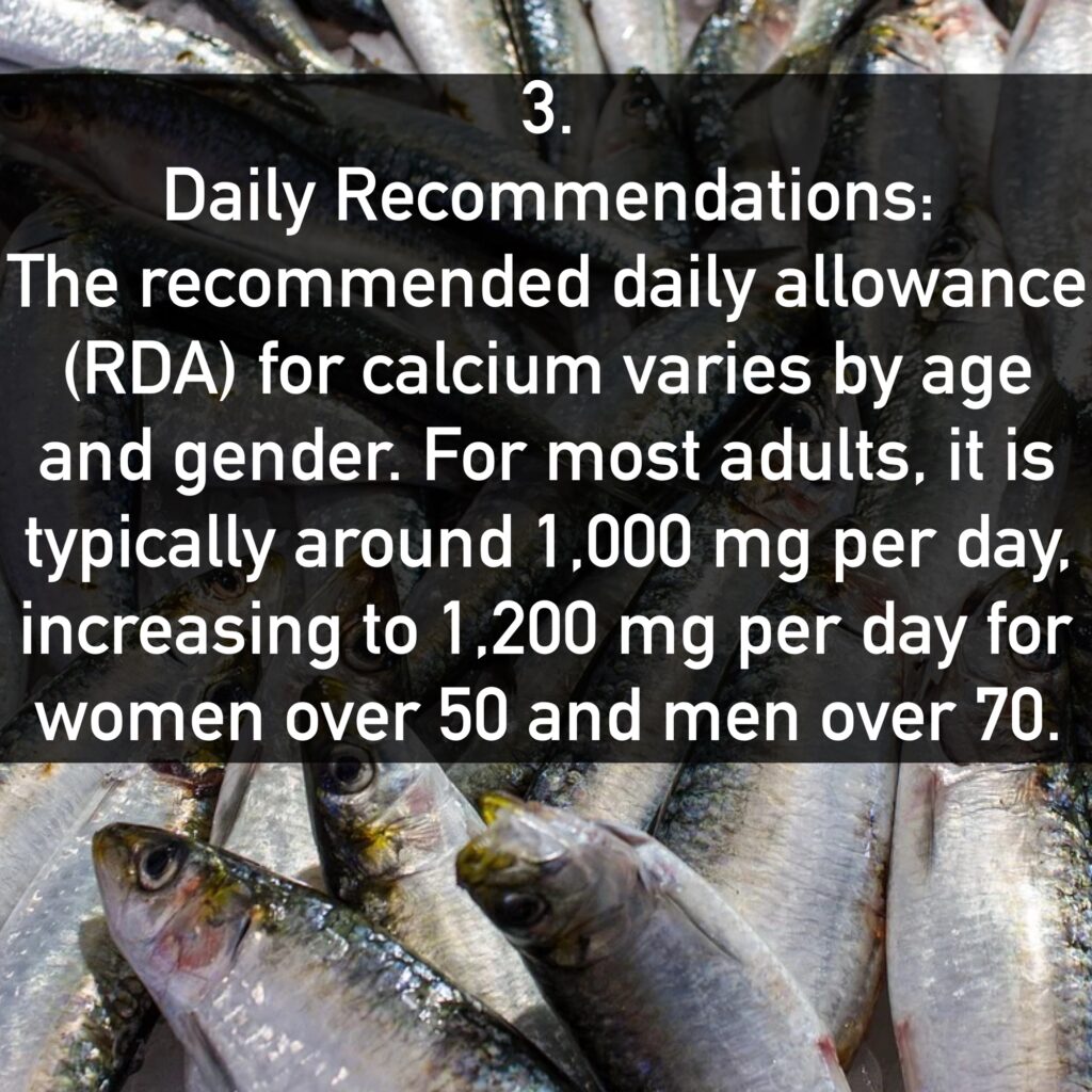 3. Daily Recommendations: The recommended daily allowance (RDA) for calcium varies by age and gender. For most adults, it is typically around 1,000 mg per day, increasing to 1,200 mg per day for women over 50 and men over 70.