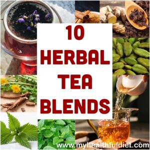10 Herbal Tea Blends