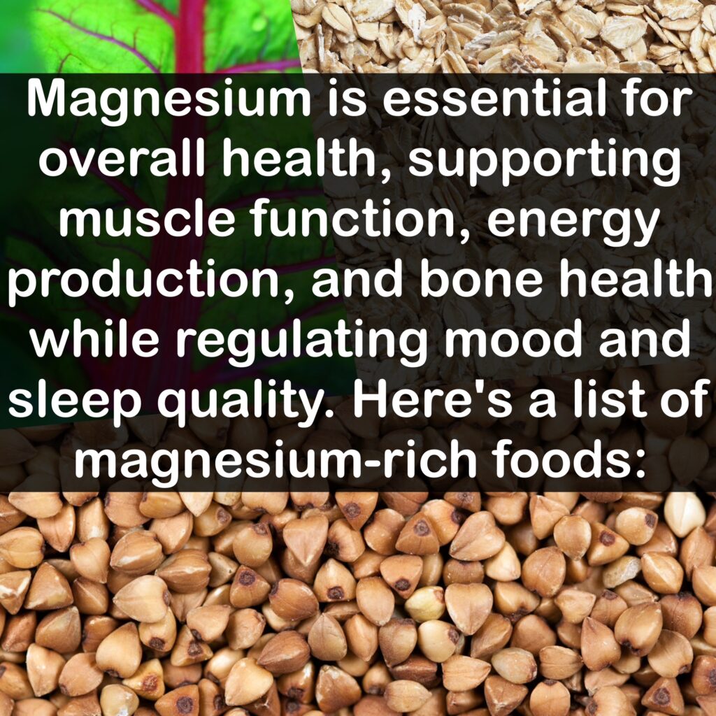Magnesium is essential for overall health, supporting muscle function, energy production, and bone health while regulating mood and sleep quality. Here's a list of magnesium-rich foods: