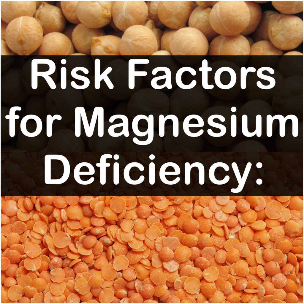 Risk Factors for Magnesium Deficiency: