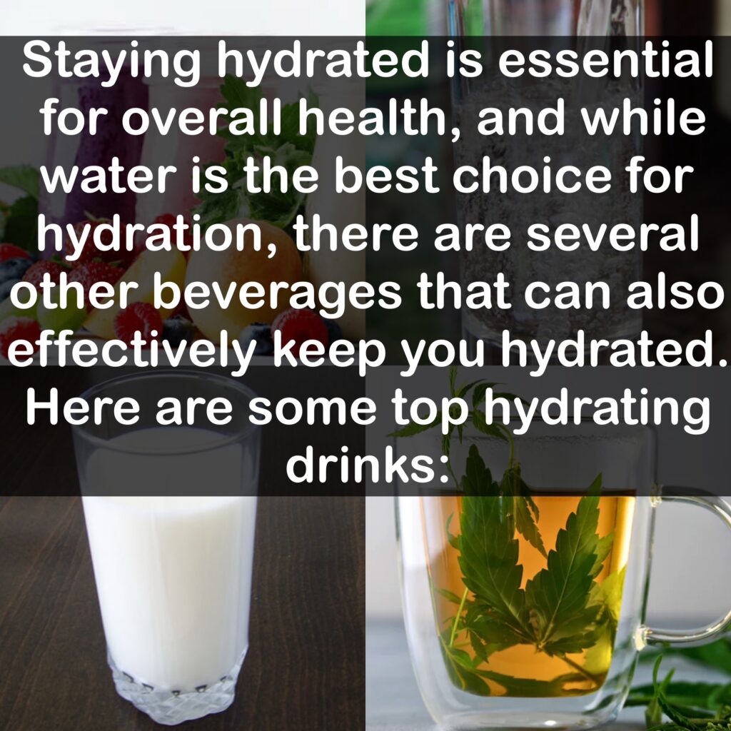 Staying hydrated is essential for overall health, and while water is the best choice for hydration, there are several other beverages that can also effectively keep you hydrated. Here are some top hydrating drinks: