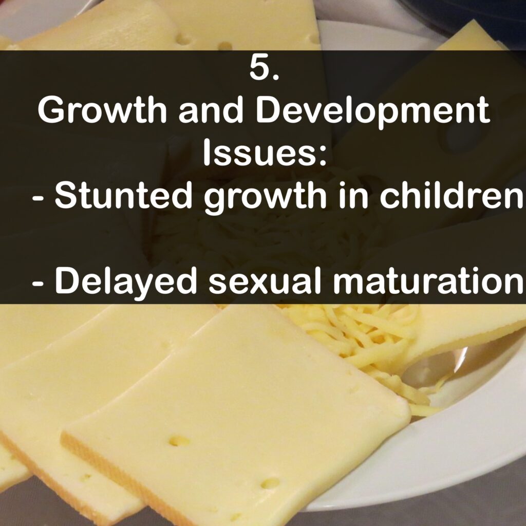 5. Growth and Development Issues: - Stunted growth in children - Delayed sexual maturation