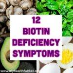 12 Biotin Deficiency Symptoms
