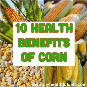 10 benefits of Corn