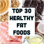 Top 30 Healthy Fat Foods