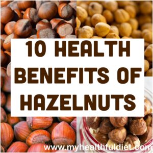 10 Health Benefits of Hazelnuts