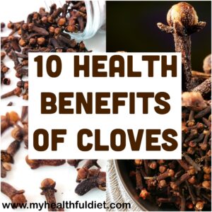 10 Health Benefits of Cloves