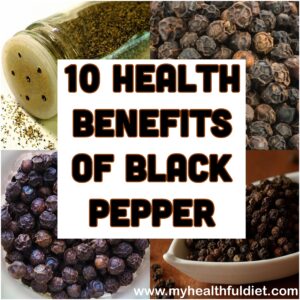 10 Health Benefits of Black Pepper