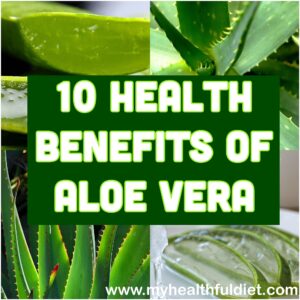 10 Health Benefits of Aloe Vera