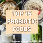 Top 15 Probiotic Foods