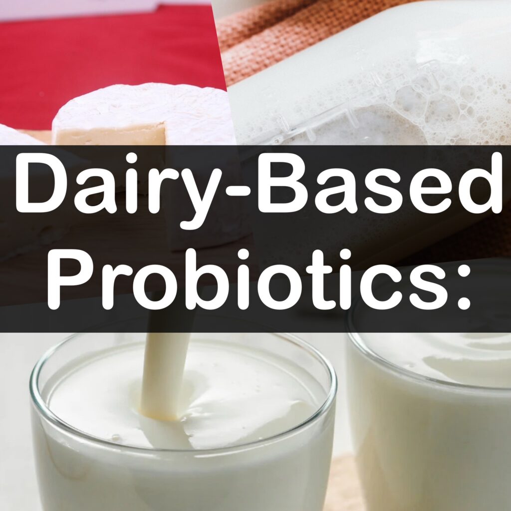 Dairy-Based Probiotics