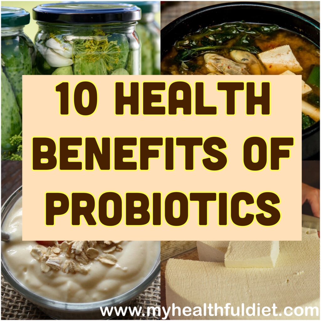 10 Health Benefits of Probiotics