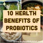 10 Health Benefits of Probiotics