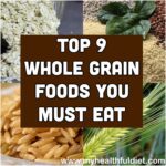 Top 9 Whole Grain Foods You Must Eat