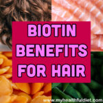 Biotin Benefits for Hair