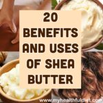 20 Benefits and Uses of Shea Butter